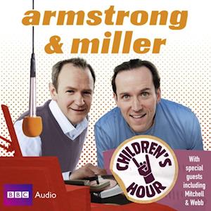 Armstrong And Miller  Children's Hour