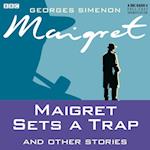 Maigret Sets A Trap & Other Stories