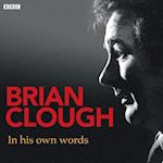 Brian Clough In His Own Words