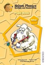 Nelson Phonics Spelling and Handwriting Pupil Book Yellow Level