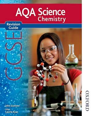 AQA Science GCSE Chemistry Revision Guide (2011 specification)