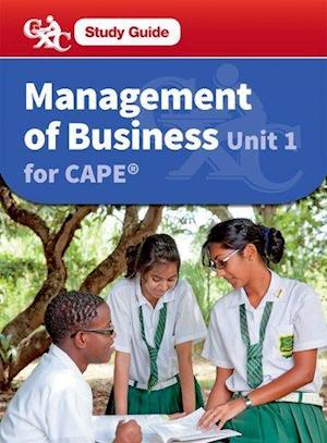 Management of Business CAPE Unit 1 CXC Study Guide
