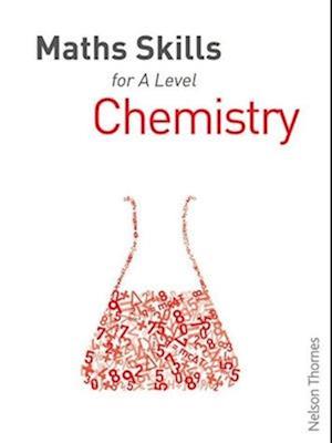 Maths Skills for A Level Chemistry First Edition
