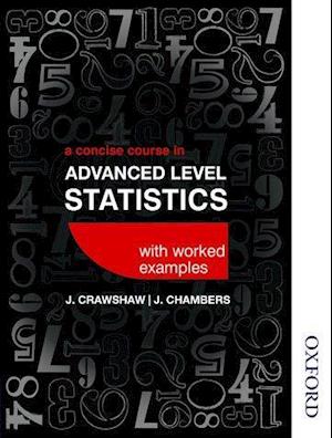 A Concise Course in Advanced Level Statistics with worked examples