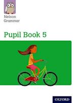 Nelson Grammar Pupil Book 5 Year 5/P6