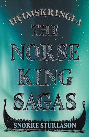 Heimskringla - The Norse King Sagas
