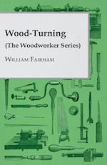 Wood-Turning (the Woodworker Series)