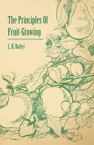 The Principles of Fruit-Growing