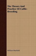 The Theory And Practice Of Cattle-Breeding