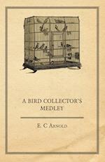 A Bird Collector's Medley