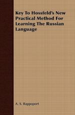 Key To Hossfeld's New Practical Method For Learning The Russian Language