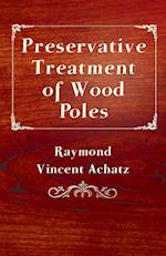 Preservative Treatment of Wood Poles