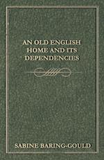 An Old English Home And Its Dependencies