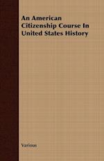 An American Citizenship Course In United States History
