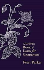 Little Book of Latin for Gardeners