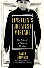 Einstein''s Greatest Mistake