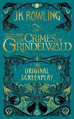 Fantastic Beasts: The Crimes of Grindelwald - The Original Screenplay (HB)