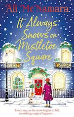It Always Snows on Mistletoe Square