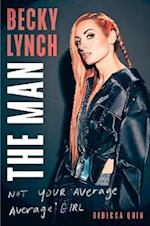 Becky Lynch: The Man