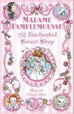 Madame Pamplemousse and the Enchanted Sweet Shop