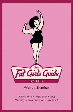 Fat Girl's Guide to Life