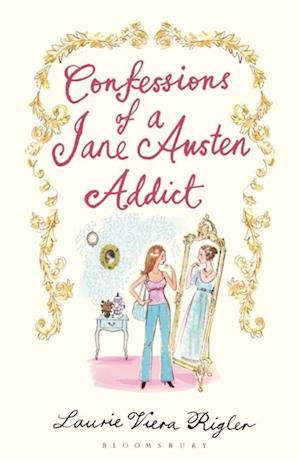 Confessions of a Jane Austen Addict