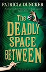 The Deadly Space Between