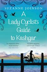 A Lady Cyclist''s Guide to Kashgar