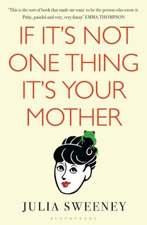 If It''s Not One Thing, It''s Your Mother