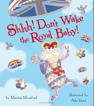 Shhh! Don't Wake the Royal Baby!