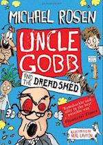 Uncle Gobb and the Dread Shed