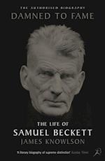 Damned to Fame: the Life of Samuel Beckett