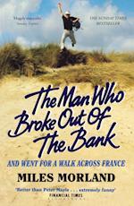 The Man Who Broke Out of the Bank and Went for a Walk across France