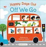Happy Days Out: Off We Go!