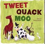 Tweet, Quack Moo
