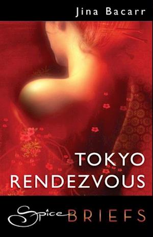 Tokyo Rendezvous (Mills & Boon Spice Briefs)