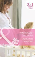 Mother's Wish / Mother To Be