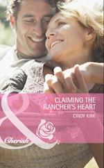 CLAIMING THE RANCHER''S HEART