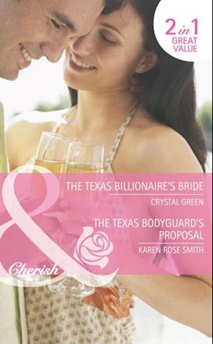 Texas Billionaire's Bride / The Texas Bodyguard's Proposal
