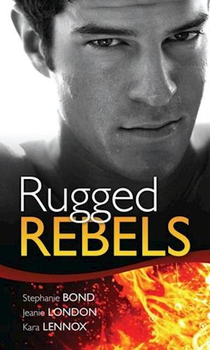 REAL MEN: RUGGED REBELS