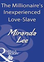 Millionaire's Inexperienced Love-Slave