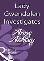 Lady Gwendolen Investigates