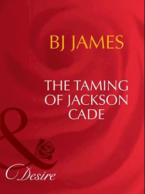 Taming Of Jackson Cade