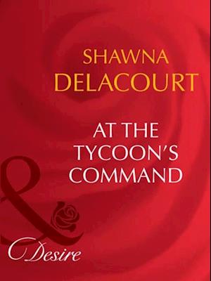 At The Tycoon's Command