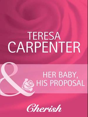 Her Baby, His Proposal