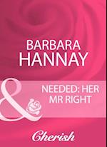 NEEDED: HER MR RIGHT