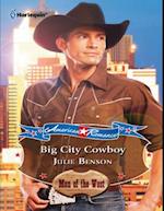 Big City Cowboy (American Romance's Men of the West, Book 12) (Mills & Boon American Romance)