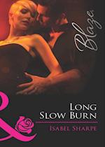 Long Slow Burn