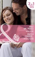 Meet Mr. Prince / Once A Cowboy...