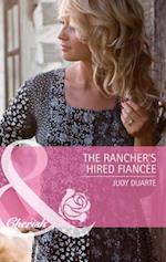 THE RANCHER''S HIRED FIANCE